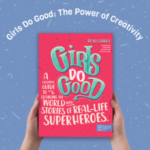 Girls Do Good: the power of creativity. – NCT Matters